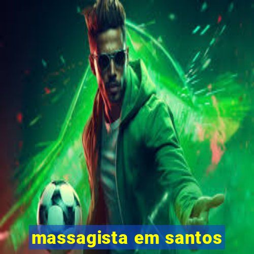 massagista em santos